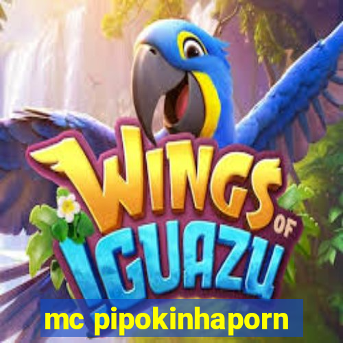 mc pipokinhaporn